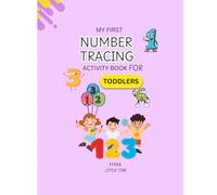 My First Numbers Tracing and Activity Book for Toddlers: Learn Numbers 1 to 10 with Fun Tracing, Coloring, Matching & Handwriting Practice - Perfect for Ages 2-4