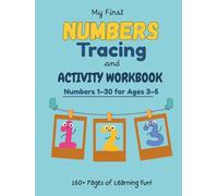 My First Numbers Tracing and Activity Workbook: Tracing · Counting · Writing · Fun Activities for Preschoolers Ages 3-5