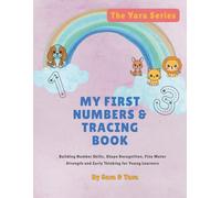 My First Numbers & Tracing Book (Black & White Edition): Building Number Skills, Shape Recognition, Fine Motor Strength and Early Thinking for Young Learners (The Yara Series)