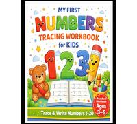 My First Numbers Tracing Workbook for Kids: Learn to Trace and Write Numbers 1-20 | Preschool Handwriting Practice - Ages 3-6 (My First Learning Books for Babies, Infants & Toddlers)