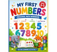 My First Numbers Workbook: Preschool Math Practice for Ages 3-5 - Number Tracing, Counting, and Early Addition Activities