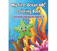 My First Ocean ABC Coloring Book: Fun Early Learning For Ages 2-5