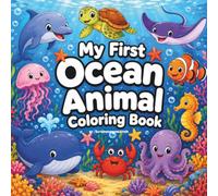 My First Ocean Animal Coloring Book: 50 Cute Big & Easy Ocean Animals to Color, Learn English Animal Names, and Have Fun | For Kids Ages 4-8