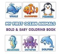 My First Ocean Animals: 48 Cute & Easy Ocean Animal Coloring Pages for Toddlers Ages 2-4 | Bold & Simple Sea Life Coloring Book for Boys & Girls | ... Screen-Free Fun (My First Animals Collection)