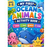My First Ocean Animals Activity Book: Color. Trace. Match. Learn. (My First Learning Activities Book Series)