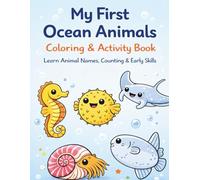 My First Ocean Animals Coloring & Activity Book: Learn Animal Names, Counting & Early Skills (My First Learning Coloring Books)