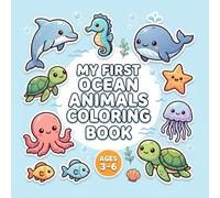 My First Ocean Animals Coloring Book: Big and Easy-to-Color Ocean Animals for Little Hands | Adorable coloring pages with Fun Learning Lines About Sea ... Book for Toddlers and Preschoolers Ages 3-6)