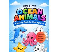 My First Ocean Animals Coloring Book for Kids Ages 3-5: Cute and Easy Sea Animal. Big Bold Designs for Toddlers and Preschoolers. Fun and Relaxing Coloring Book