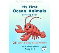 My First Ocean Animals Coloring Book: For Kids Ages 3-6