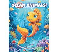 My First Ocean Animals!: Coloring Book For Kids Ages 3-6 (Magic Coloring Books Collection)