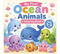 My First Ocean Animals Coloring Book: Fun and Easy Ocean Animal Coloring Pages for Toddlers Ages 1-3 (My First Animals Collection)