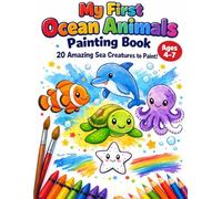 My First Ocean Animals Painting Book: 20 Amazing Sea Creatures to Paint! (My First painting book)