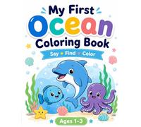 My First Ocean Coloring Book: A Simple Ocean Activity Book for Toddlers Ages 1-3