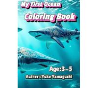 My First Ocean Coloring Book Ages 3-5: Dive into a fun underwater adventure (Little Explorer Coloring Series)