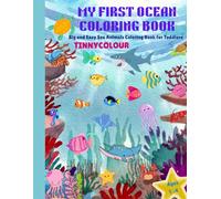 My First Ocean Coloring Book: Big and Easy Sea Animals for Toddlers Ages 1-4