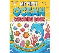 My First Ocean Coloring Book: Bold and Easy Coloring Book for Toddlers and Kids Ages 2-7, Preschool, Simple and Friendly Designs, Big Shapes, Color ... Concentration (My First Coloring Book Series)