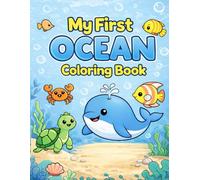 My First Ocean Coloring Book: Cute and Simple Sea Animals for Toddlers Ages 2-5