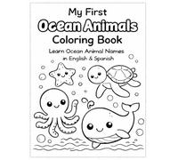 My First Ocean Coloring Book: Learn Sea Animals in English & Spanish