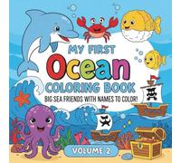 My First Ocean Coloring Book - Volume 2: 50 Big Bold and Easy coloring book Sea-Themed Pictures for Toddlers Ages 1-4