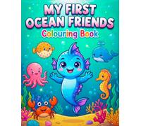 My First Ocean Friends Colouring Book: 96 Big, Bold, and Simple Sea Animals for Kids and Toddlers