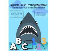 My First Ocean Learning Workbook: ABCs, 123s, Colors & Shapes for Toddlers and Preschoolers (My First Preschool Workbooks)