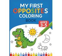 My First Opposites Coloring Book