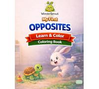 My First Opposites Coloring Book: A Learn & Color Activity Book for Toddlers and Preschoolers (WonderSprout First Learning Collection)