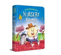 Nursery Rhymes: Illustrated Classic Nursery Rhymes (My First Padded Board Book of)