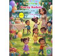 My First Party Safety Activity Book for Kids Ages 3-6: Learn, Trace, and Color • A to Z Party Safety Learning • Preschool & Toddler Activities • ... Coloring Books for Toddlers (Ages 2-5))
