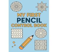 My First Pencil Control Book: Fun Pre-Writing Practice for Kids Ages 3-5 | Fine Motor Skills Workbook | Lines, Shapes & Patterns