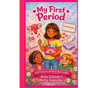 My First Period: A Gift from Mothers to Daughters