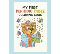 My First Periodic Table Coloring Book: STEAM Activity Book