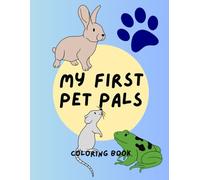 My First Pet Pals: Fun and Easy Coloring for Kids Ages 4-8 (Color Kids)