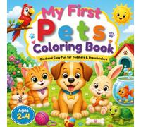 My First Pets Coloring Book: Bold and Easy Fun for Toddlers & Preschoolers