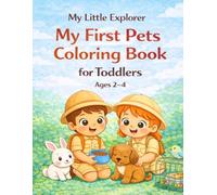 My First Pets Coloring Book for Toddlers Ages 2-4: Cute & Easy Coloring Pages with Adorable Pet Animals