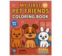 My First Pets - Fun and Easy Animal Coloring Book for Kids Ages 3-6: Big Bold and Simple Coloring Pages with Cute Pets - Perfect for Toddlers and ... Learning to Color (KiddyMondo Coloring Book)