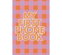 My First Phone Book: Berry and Orange Gingham Edition | A Kids' Address Book for Girls with Conversation Starters, Phone Manners & Call Log