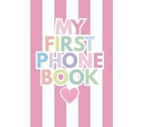 My First Phone Book: Girly Heart Edition | A Kids' Address Book for Girls with Conversation Starters, Phone Manners & Call Log