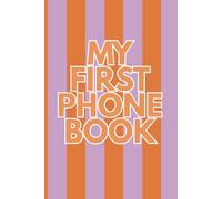 My First Phone Book: Pink and Orange Stripes Edition | A Kids' Address Book for Girls with Conversation Starters, Phone Manners & Call Log