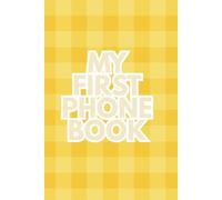 My First Phone Book: Yellow Gingham Edition | A Kids' Address Book for Boys with Conversation Starters, Phone Manners & Call Log