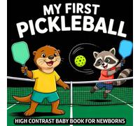 My first Pickleball Baby Book: High Contrast for Newborns 0-12 Months, Black & White Sport Images about Pickleball Help to Stimulate Vision from Birth (High Contrast Baby Sports Books)