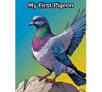 My First Pigeon Coloring Book: Big & Simple Bird Art for Little Hands! (BIRDS COLORING BOOKS)