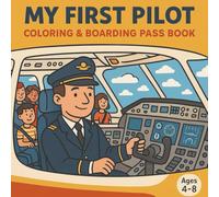 My First Pilot Coloring & Boarding Pass Book