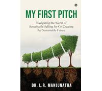 My First Pitch: Navigating the World of Sustainable Selling for Co-Creating the Sustainable future