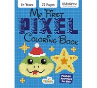 My First Pixel Coloring Book: Color by Number Fun | Pixel Art Activities for Kids | Ages 5-9