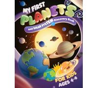 My First Planets and Solar System Discovery Book for Kids Ages 4-8: Planets Flashcards, coloring pages, Constellations, moon phases, quizzes, fun facts and observation log pages