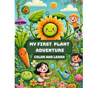 My First Plant Adventure: Color and Learn