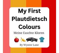 My First Plautdietsch Colours: Meine Easchte Kloren (My First Bilingual Learning Series)