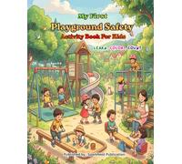 My First Playground Safety Activity Book Ages 3-6: Fun Learn, Trace, and Color Activities for Preschool and Toddler Kids | Educational Coloring Book ... Coloring Books for Toddlers (Ages 2-5))