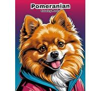 My First Pomeranian Coloring Book: Big & Simple Dog Art for Little Hands! (DOG BREEDS COLORING BOOKS)